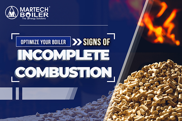 OPTIMIZE YOUR BOILER: SIGNS YOUR FUEL ISN’T BURNING COMPLETELY